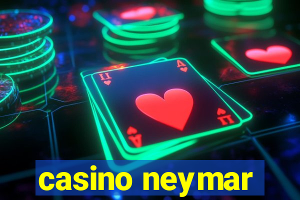 casino neymar